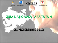 21 noiembrie 2013 - Ziua Națională fără Tutun